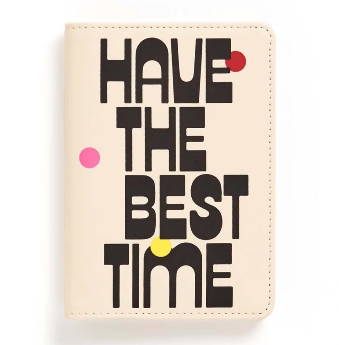 passport holder with "have the best time" on the cover, best gifts for girlfriend