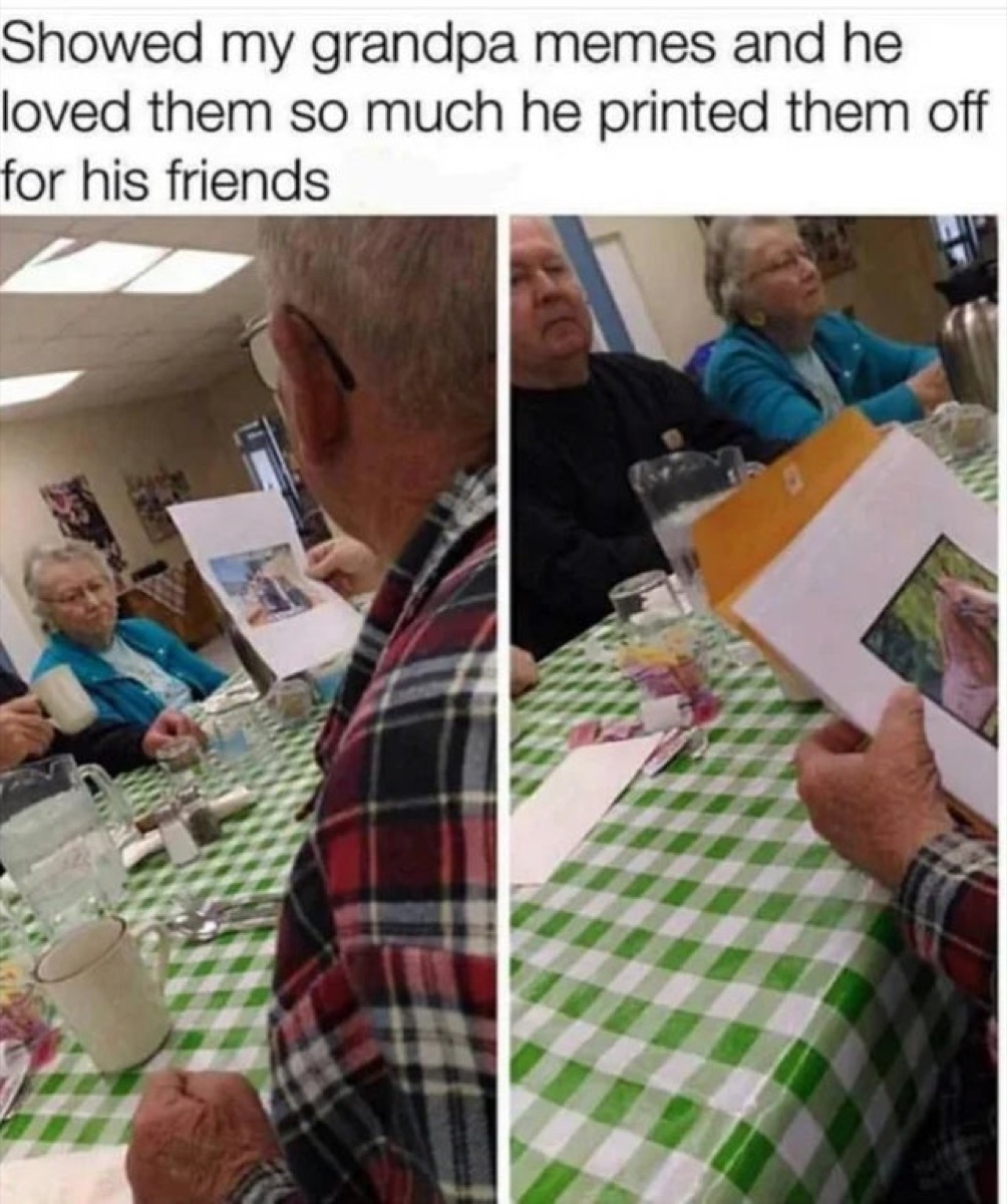 Photo of seniors holding printed pictures with caption "Showed my grandpa memes and he loved them so much he printed them off for his friends."