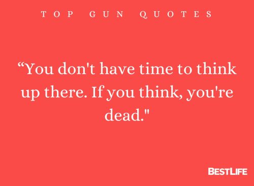 "You don't have time to think up there. If you think, you're dead."