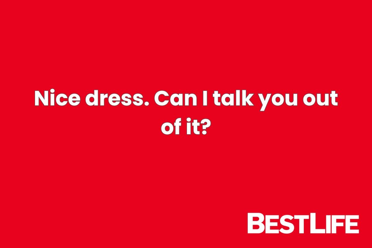 Nice dress. Can I talk you out of it?